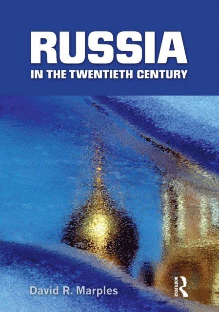 David R. Marples - Russia in the Twentieth Century, E-bok