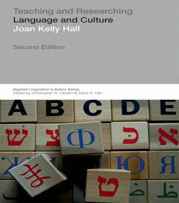 Joan Kelly Hall - Teaching and Researching: Language and Culture, E-bok