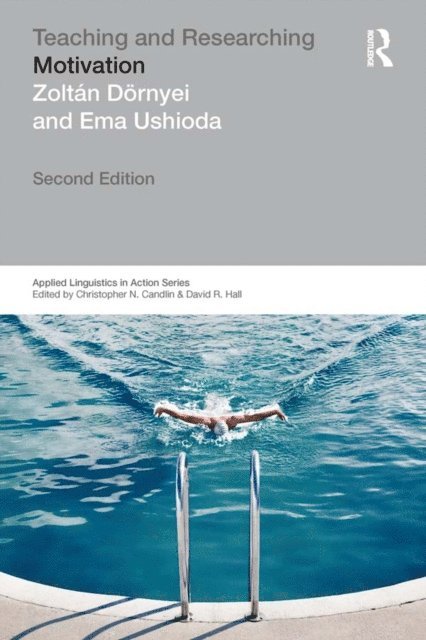 Ema Ushioda, Zoltan Dornyei - Teaching and Researching: Motivation, E-bok