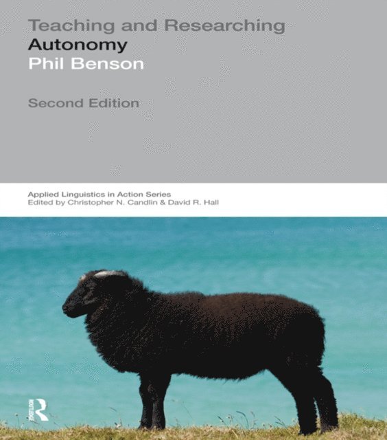 Phil Benson - Teaching and Researching: Autonomy in Language Learning, E-bok