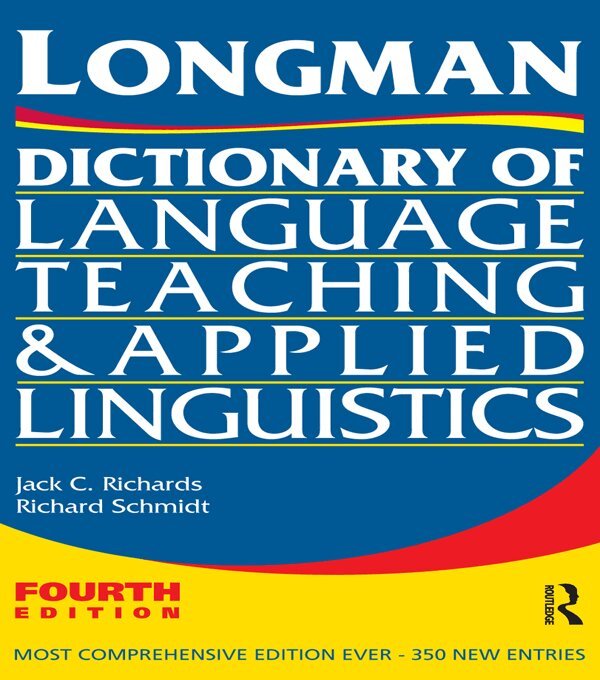 Jack C. Richards, Richard W. Schmidt - Longman Dictionary of Language Teaching and Applied Linguistics, E-bok