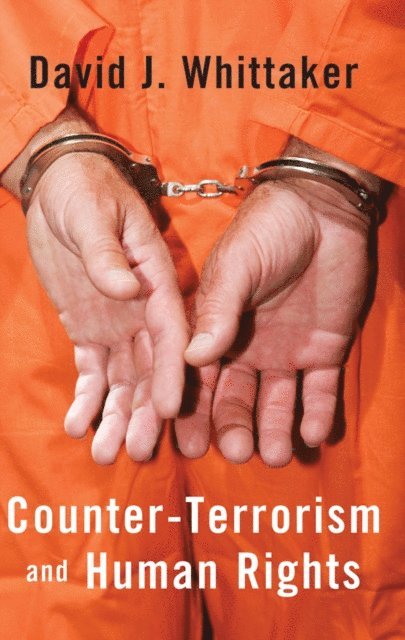 David J. Whittaker - Counter-Terrorism and Human Rights, E-bok