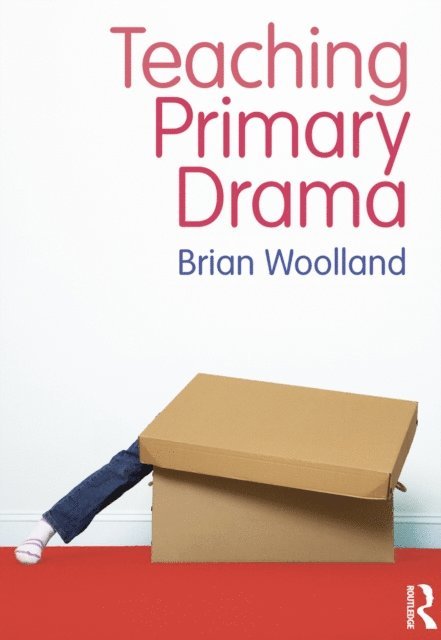 Brian Woolland - Teaching Primary Drama, E-bok