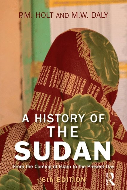 M. W. Daly, P.M. Holt - History of the Sudan, E-bok