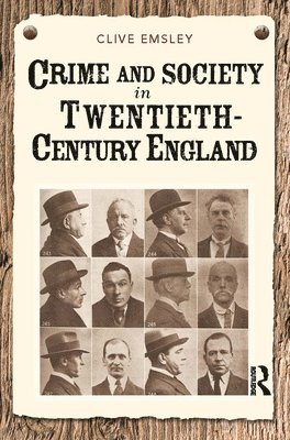 Clive Emsley - Crime and Society in Twentieth Century England, E-bok