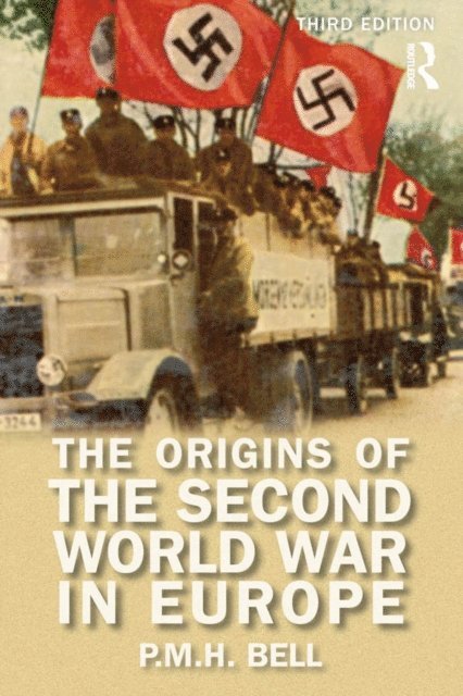 P. M. H. Bell - Origins of the Second World War in Europe, E-bok
