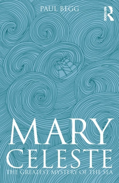 Paul Begg - Mary Celeste, E-bok