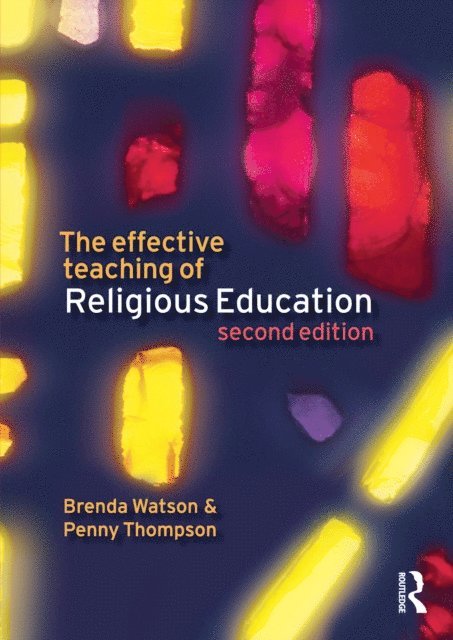 Penny Thompson, Brenda Watson - Effective Teaching of Religious Education, E-bok