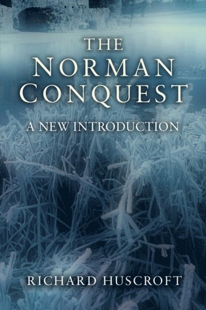 Richard Huscroft - Norman Conquest, E-bok