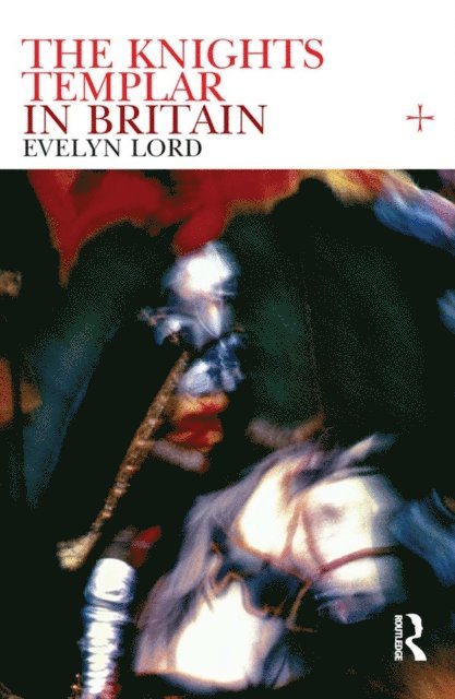 Evelyn Lord - Knights Templar in Britain, E-bok. Tillgänglighet: Lägg i varukorg