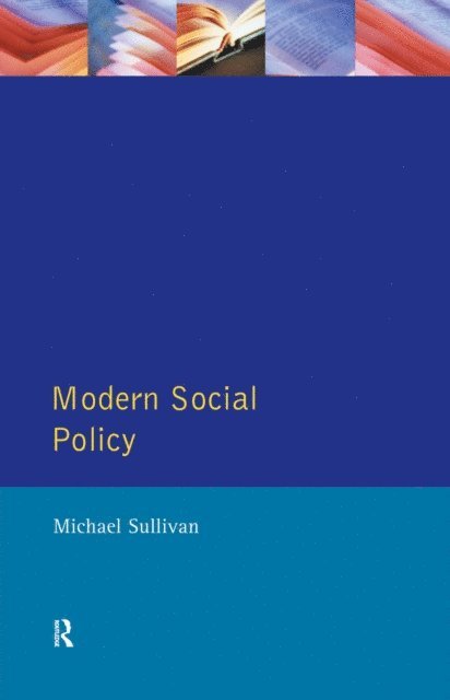 Michael Sullivan - Modern Social Policy, E-bok