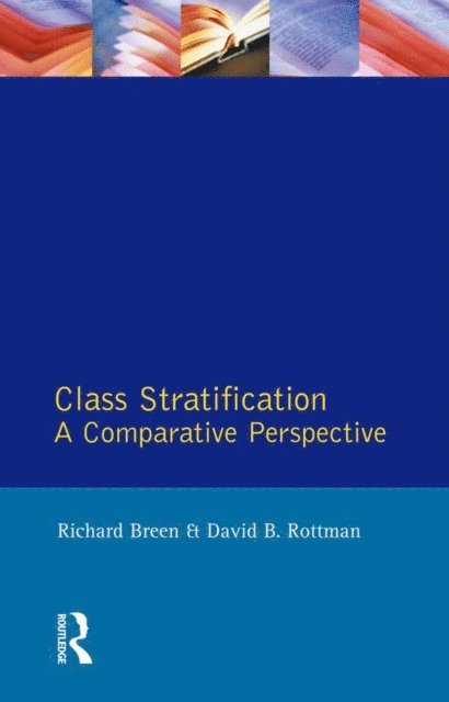 David B. Rottman, Richard Breen - Class Stratification, E-bok