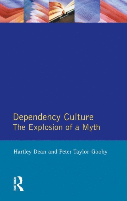 Peter Taylor-Gooby, Hartley Dean - Dependency Culture, E-bok