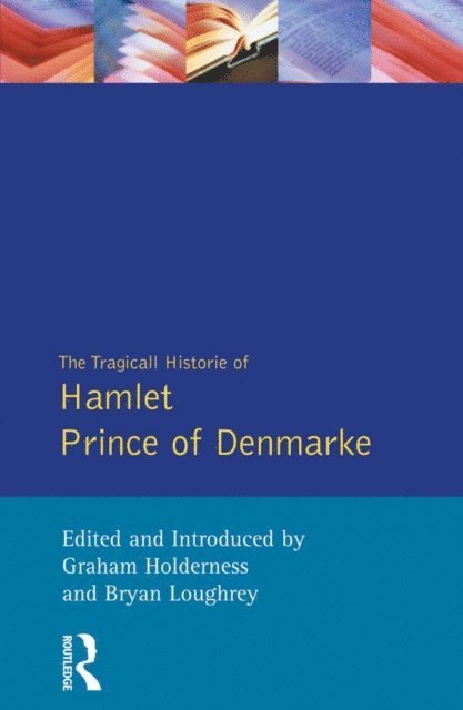 Bryan Loughrey, Graham Holderness, William Shakespeare - Hamlet - The First Quarto (Sos), E-bok