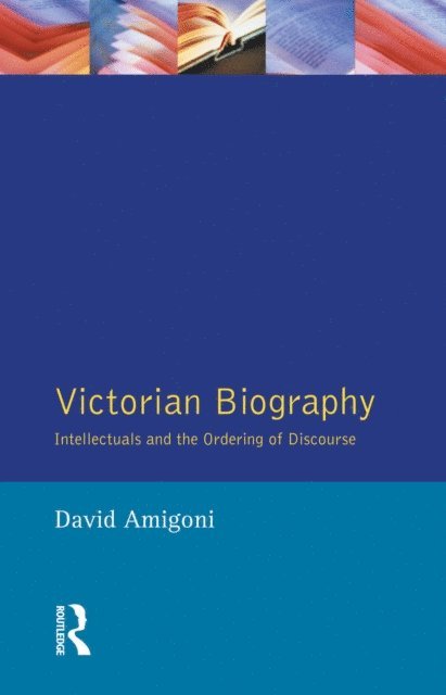 David Amigoni - Victorian Biography, E-bok