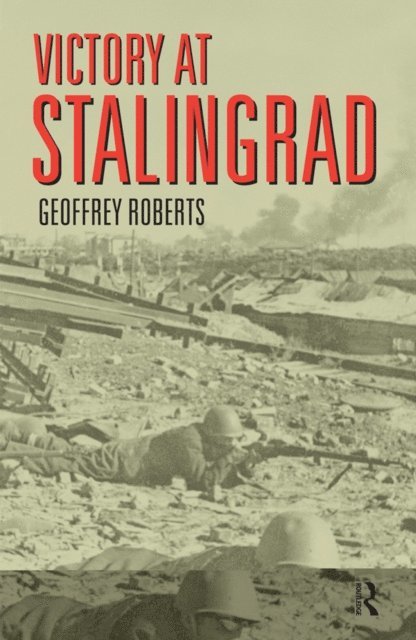 Geoffrey Roberts - Victory at Stalingrad, E-bok