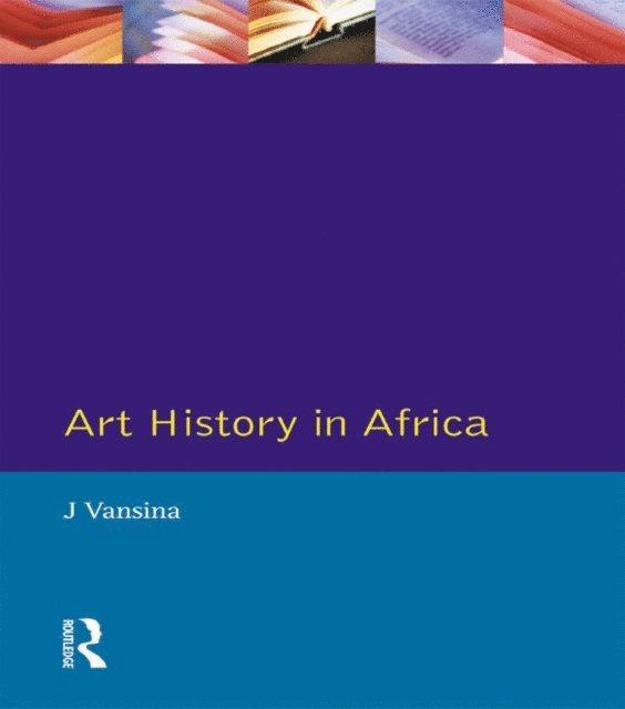 J. Vansina - Art History in Africa, E-bok