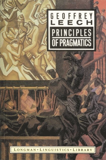 Geoffrey N. Leech - Principles of Pragmatics, E-bok