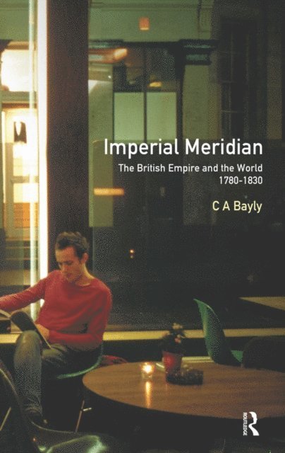 C. A. Bayly - Imperial Meridian, E-bok