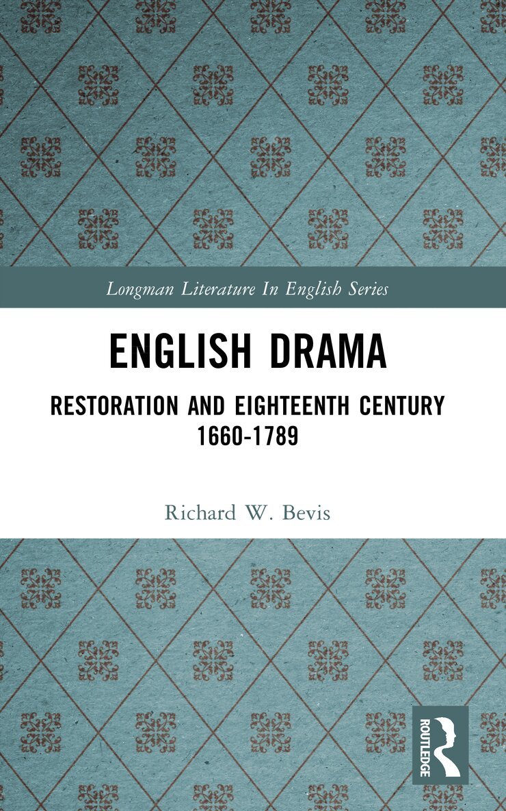 Richard W. Bevis - English Drama, E-bok