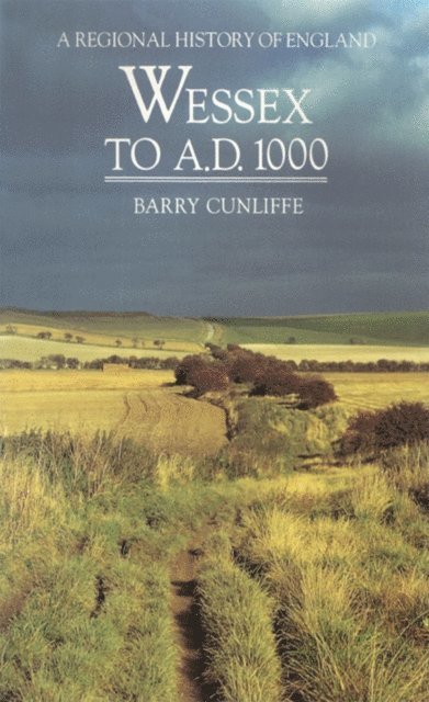 Barry Cunliffe - Wessex to 1000 AD, E-bok