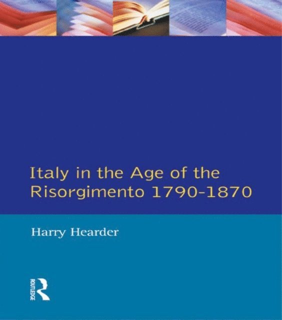 Harry Hearder - Italy in the Age of the Risorgimento 1790 - 1870, E-bok