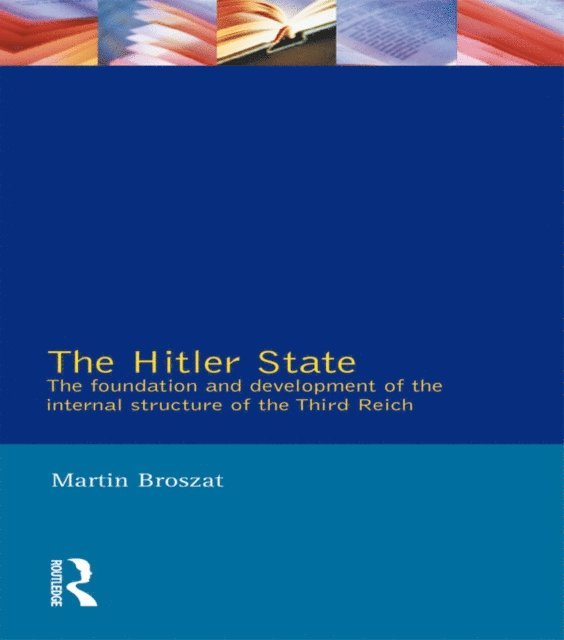 Martin Broszat - Hitler State, E-bok