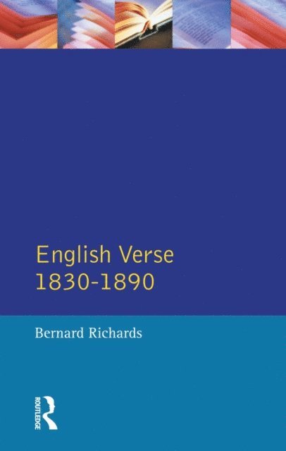 Brian Richards, Alastair Fowler, Bernard Richards - English Verse 1830 - 1890, E-bok