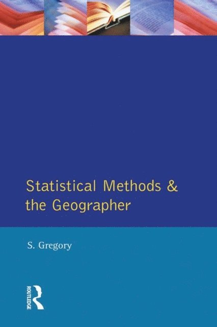 S Gregory - Statistical Methods and the Geographer, E-bok