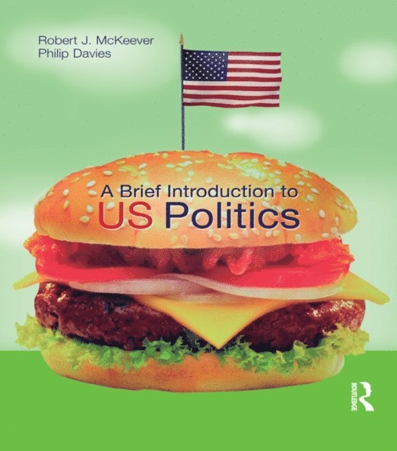 Robert J. Mckeever - Brief Introduction to US Politics, E-bok