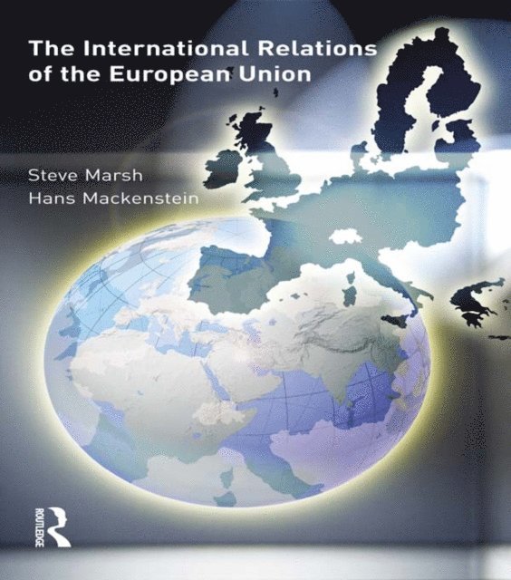 Hans Mackenstein, Steve Marsh - International Relations of the EU, E-bok