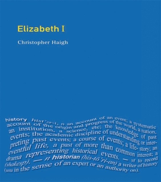 Christopher Haigh - Elizabeth I, E-bok