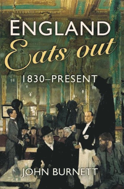 John Burnett - England Eats Out, E-bok