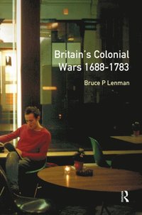 Britain''s Colonial Wars, 1688-1783