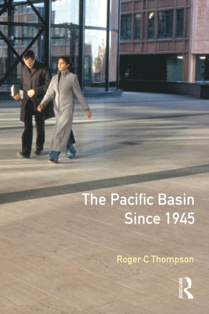 Roger C. Thompson - Pacific Basin since 1945, E-bok