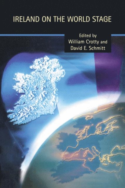David Schmitt, William J. Crotty - Ireland on the World Stage, E-bok