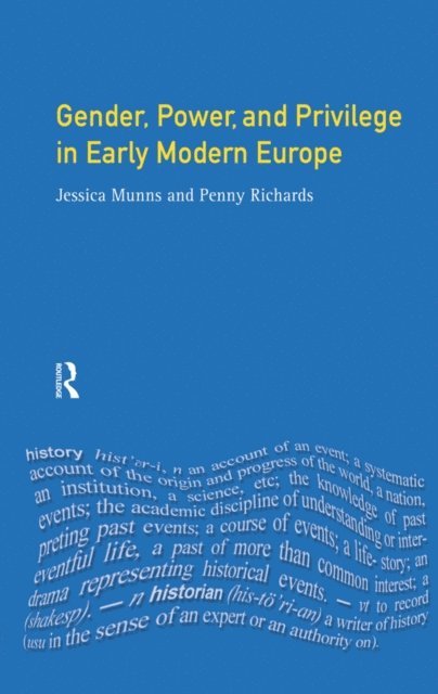 Jessica Munns, Penny Richards - Gender, Power and Privilege in Early Modern Europe, E-bok