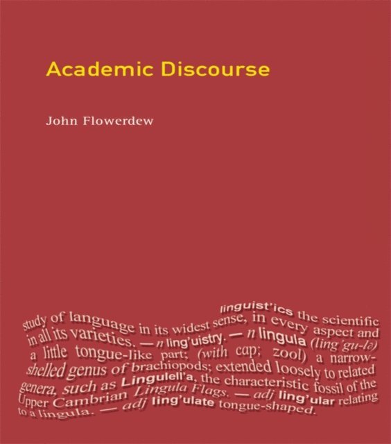 John Flowerdew - Academic Discourse, E-bok