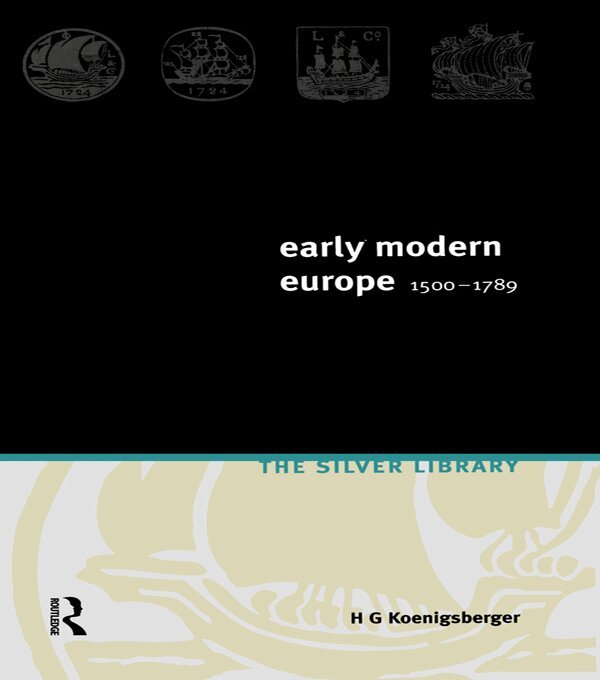 H.G. Koenigsberger - Early Modern Europe 1500-1789, E-bok