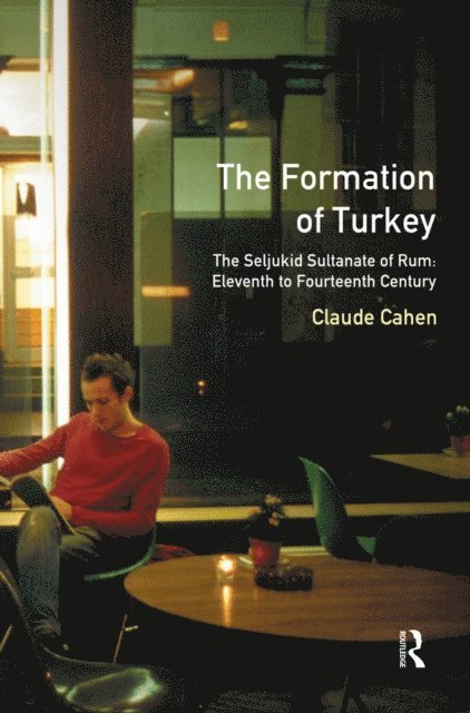 Claude Cahen - Formation of Turkey, E-bok
