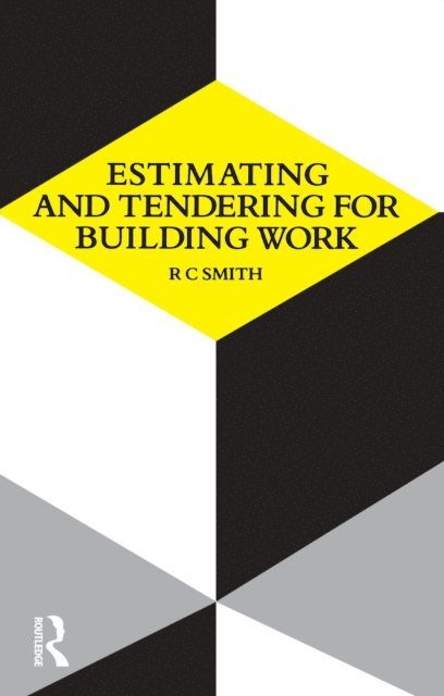Ronald Carl Smith - Estimating and Tendering for Building Work, E-bok