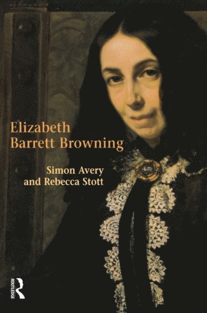 Simon Avery, Rebecca Stott - Elizabeth Barrett Browning, E-bok