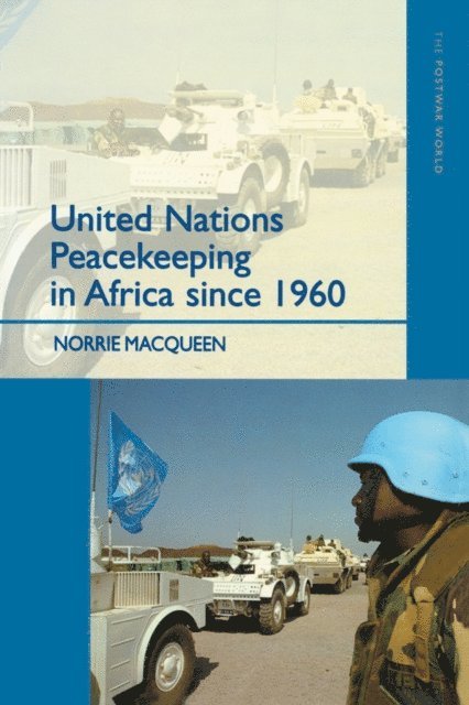 Norrie Macqueen - United Nations Peacekeeping in Africa Since 1960, E-bok