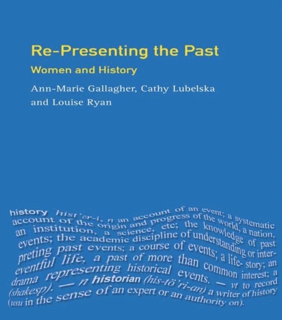 Louise Ryan, Cathy Lubelska, Ann-Marie Gallagher - Re-presenting the Past, E-bok