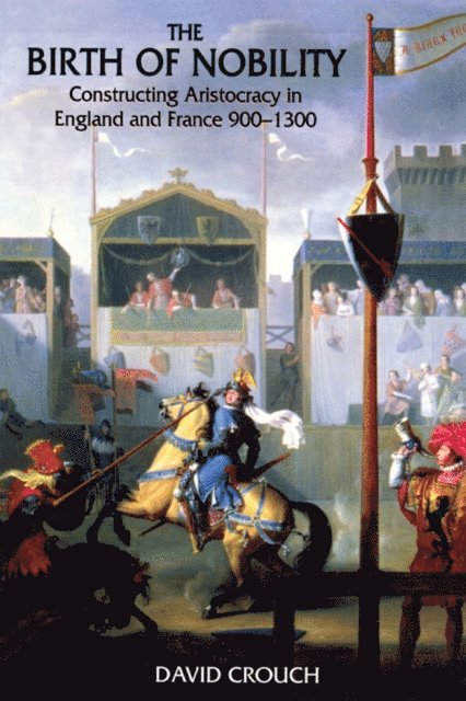David Crouch - Birth of Nobility, E-bok