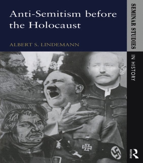 Albert S. Lindemann - Anti-Semitism before the Holocaust, E-bok