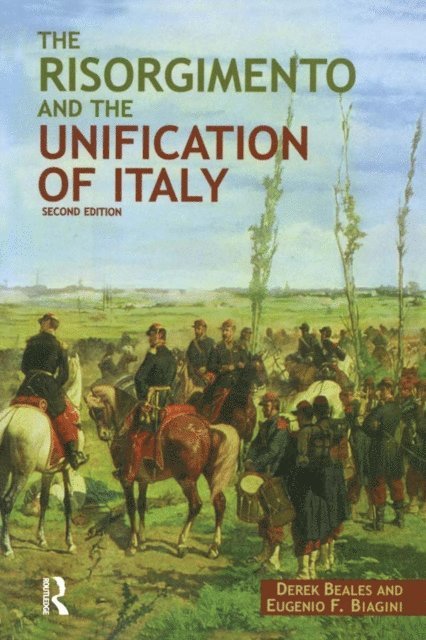 Eugenio F. Biagini, Derek Beales - Risorgimento and the Unification of Italy, E-bok
