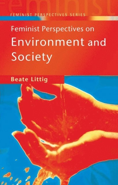Beate Littig - Feminist Perspectives on Environment and Society, E-bok