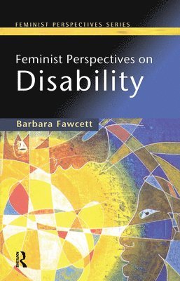 Barbara Fawcett - Feminist Perspectives on Disability, E-bok