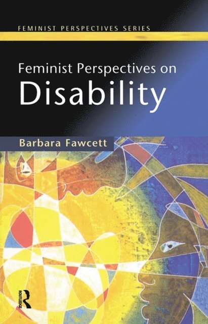 Barbara Fawcett - Feminist Perspectives on Disability, E-bok